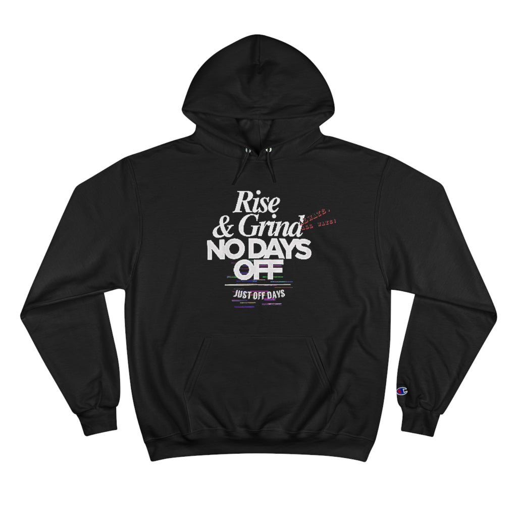 No Days Off Champion Hoodie